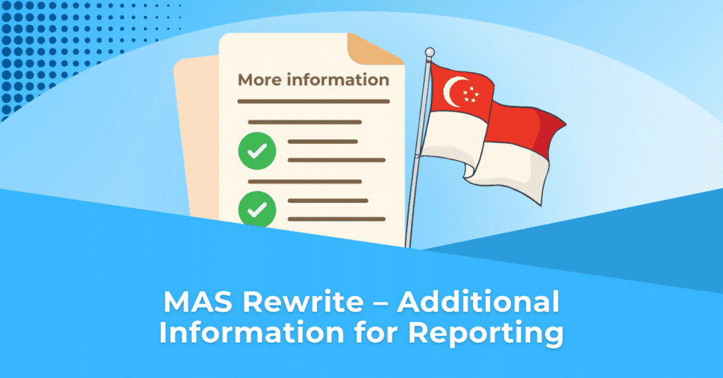MAS Rewrite – Additional Information for Reporting