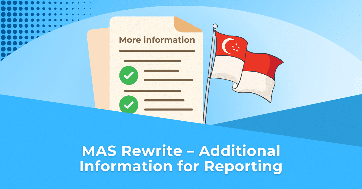 MAS Rewrite – Additional Information for Reporting