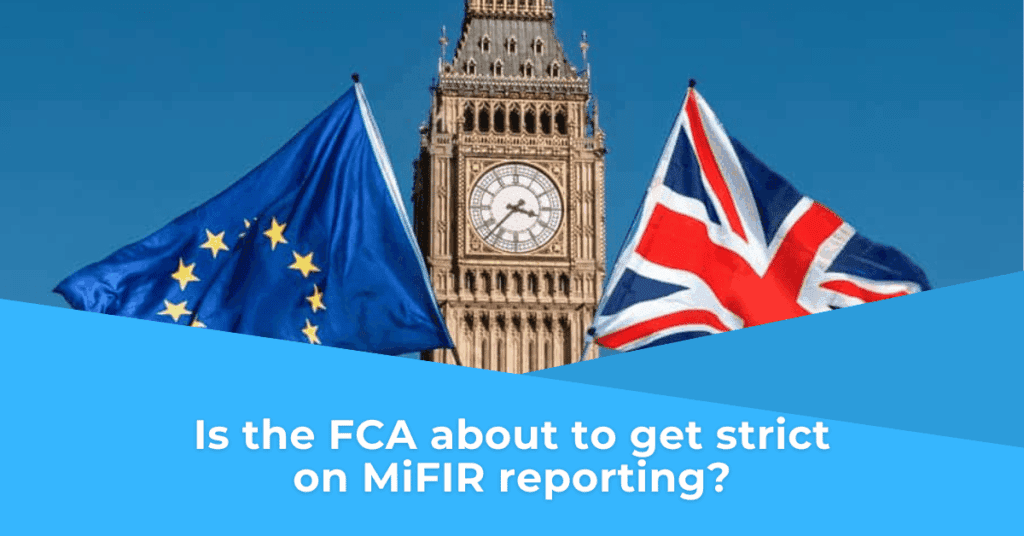 Is the FCA about to get strict on MiFIR reporting?